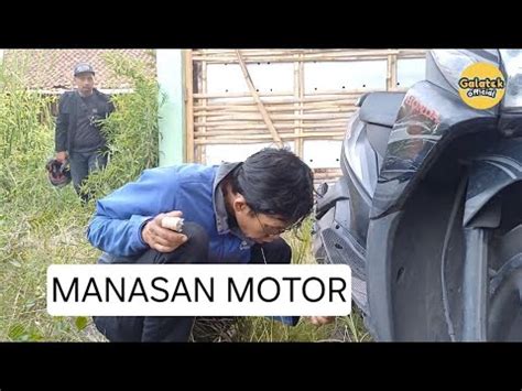 Nyuruh Manasin Motor Youtube