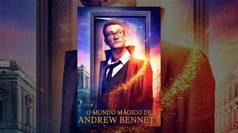 O Mundo M Gico De Andrew Bennett Youtube