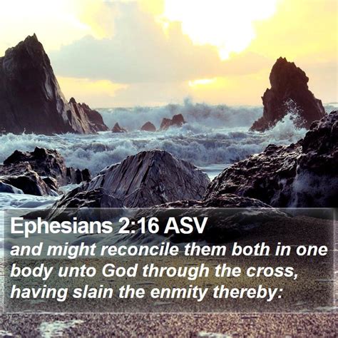 Ephesians 216 Asv And Might Reconcile Them Both In One Body Unto