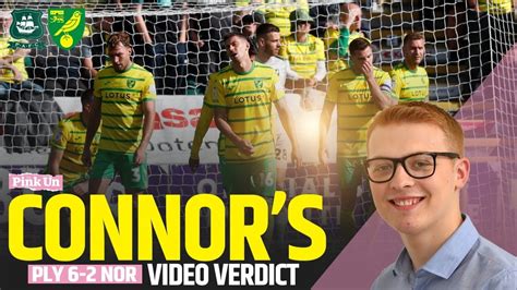 Disgraceful Connor S Verdict Plymouth Argyle 6 2 Norwich City YouTube