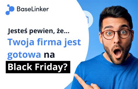 Black Friday 2022 jak się przygotować BaseLinker Blog