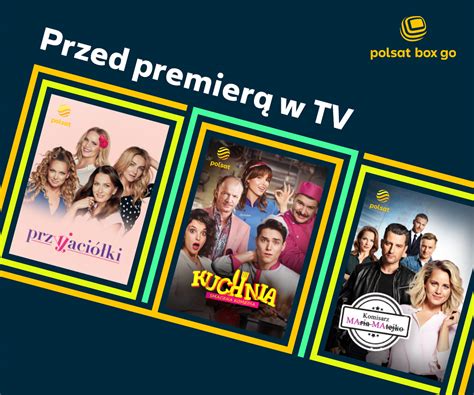 Przedpremierowe Odcinki Produkcji Telewizji Polsat W Polsat Box Go