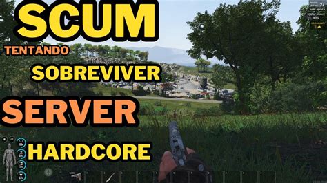 Scum Server Hardcore Cada Dia Mais Dif Cil A Sobreviv Ncia Solo Youtube