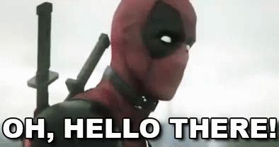 Oh, Hello There. - Deadpool Trailer GIF - Hello Hellothere Hi ...