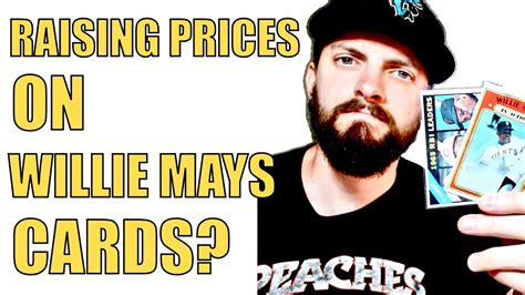 Raising Prices On Willie Mays Cards Is It Wrong YouTube