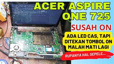 Cara Mudah Perbaiki Laptop Netbook Acer Aspire One 725 V5 121 Yang