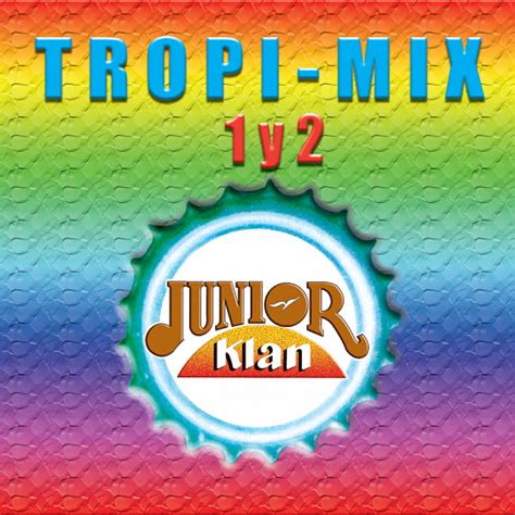 Tropi Mix Junior Pt La Fiesta Caliente Preg N Coste O La Changa