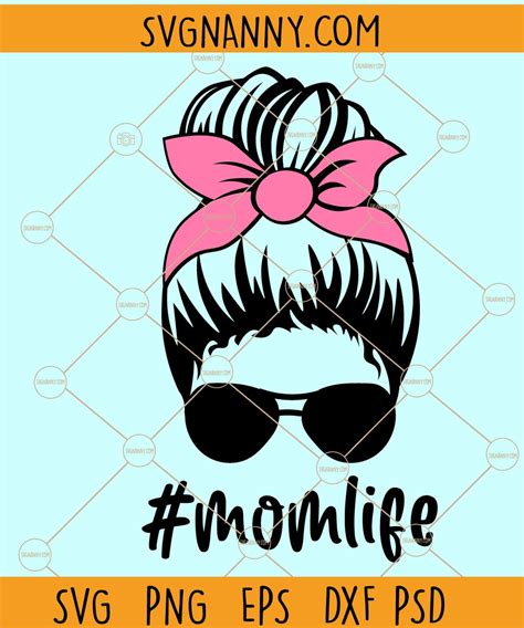 Messy Bun Mom Life Svg Messy Bun Bandana Svg Messy Bun Hair Svg Mom