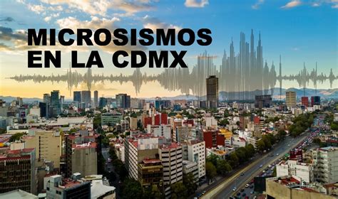 SPR Informa Por qué ocurren los microsismos en la CDMX