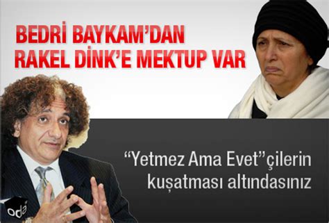 BEDRİ BAYKAMDAN RAKEL DİNKE MEKTUP VAR Son Dakika Haberleri