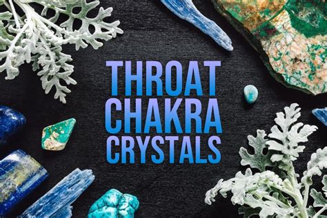 Throat Chakra Crystals - 7 Of The Best Crystals For The Throat Chakra