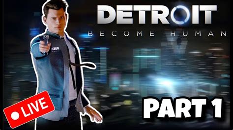 Detroit Become Human Playthrough Part Youtube