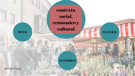 Contexto Social Economico Y Cultural De Chalco By Sandy Salazar On Prezi