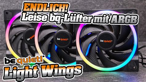 Be Quiet Light Wings Rgb Test Endlich Leise Argb L Fter Von Be Quiet