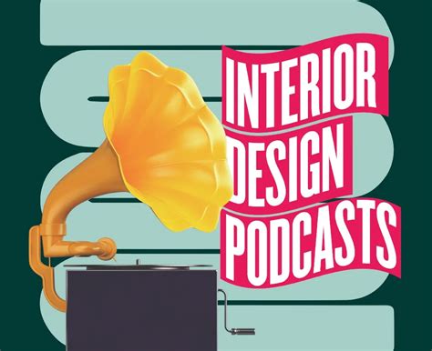 12 Interior Design Podcasts To Keep You Inspired At Home