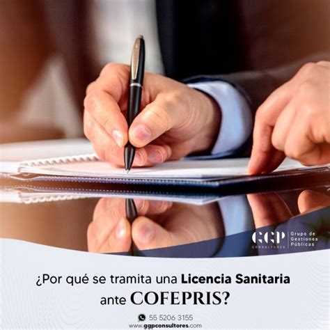 Para Qu Se Tramita Una Licencia Sanitaria Ante Cofepris Ggp