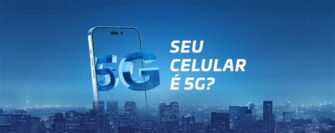 Seu Celular é 5g Descubra Como Saber