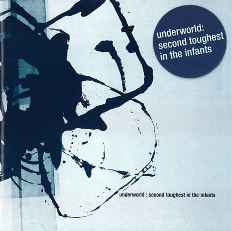 Underworld Second Toughest In The Infants 1996 CD Discogs