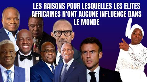 Voici les raisons pour lesquelles les élites africaines n ont aucune