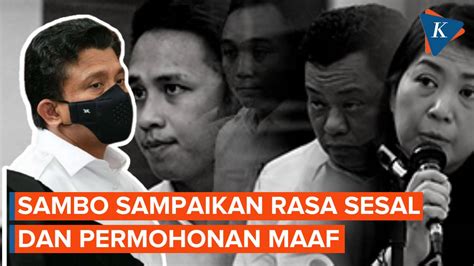 Ungkapan Maaf Dan Penyesalan Ferdy Sambo Kompascom Vidio