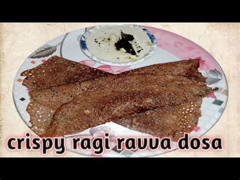 Crispy Ragi Ravva Dosa Healthy And Tasty Instant Breakfast Recipe