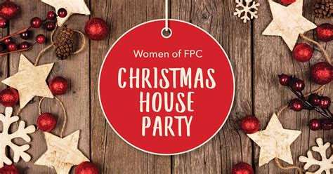 Women Of Fpc Christmas House Party First Presbyterian Church Of