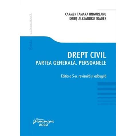 Drept Civil Partea Generala Persoanele Ed 5 Carmen Tamara Ungureanu