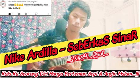 Seberkas Sinar Nike Ardilla Lirik Acoustic Version By Mpuy Youtube