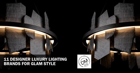 11 Luxury Lighting Brands To Transform Your Home