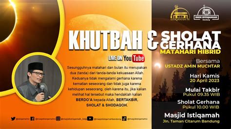 Khutbah Gerhana Matahari Hibrid Bersama Ustadz Amin Muchtar Youtube