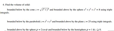 Solved Find The Volume Of Solid Bounded Below By The Cone Chegg