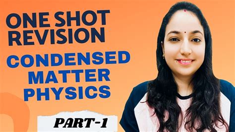 One Shot Revision Of Condensed Matter Physics Solidstatephysics