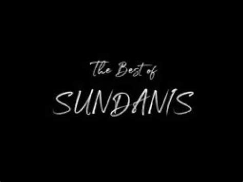 The Best Of Sundanis Official Bandung Music High Quality Audio Video