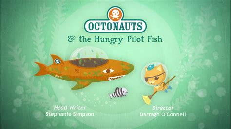 The Hungry Pilot Fish | Octonauts Wiki | Fandom