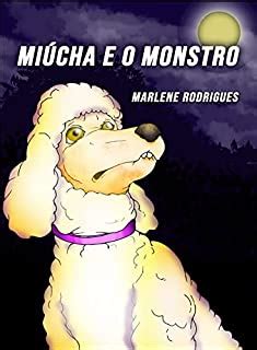 Mi Cha E O Monstro Ebook Resumo Ler Online E Pdf Por Rodrigues