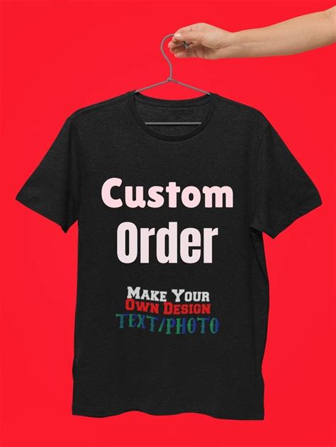 Custom Order Design Text Picture Logo Personalized T Shirt Etsy