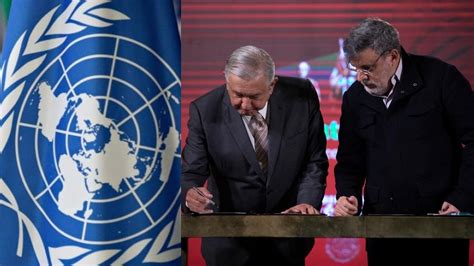 AMLO Firma Acuerdo Con La ONU Para Comprar Medicinas En El Extranjero