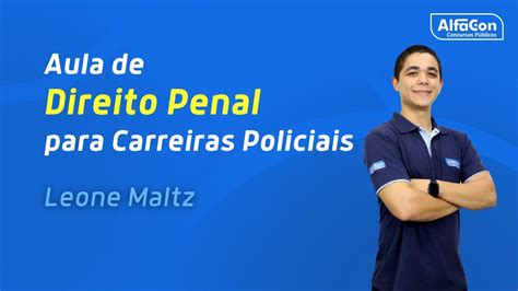 Aula De Direito Penal Para Carreiras Policiais Alfacon Youtube