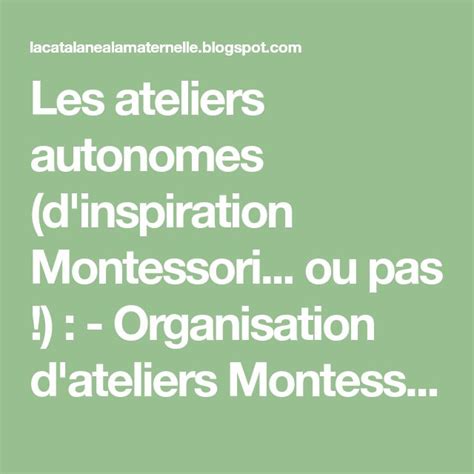 Les Ateliers Autonomes D Inspiration Montessori Ou Pas