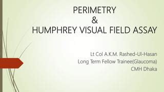 Perimetry Humprey Visual Field Assay Hvfa Ppt