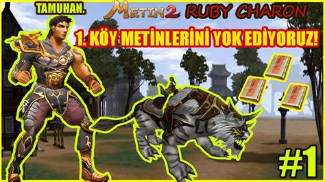 METİN2 RUBY CHARON EPSİZ YARDIMSIZ BAŞLANGIÇ BİNEĞİMİZ HAZIR 1