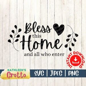 Bless This Home And All Who Enter SVG PNG JPEG Blessed Home Etsy