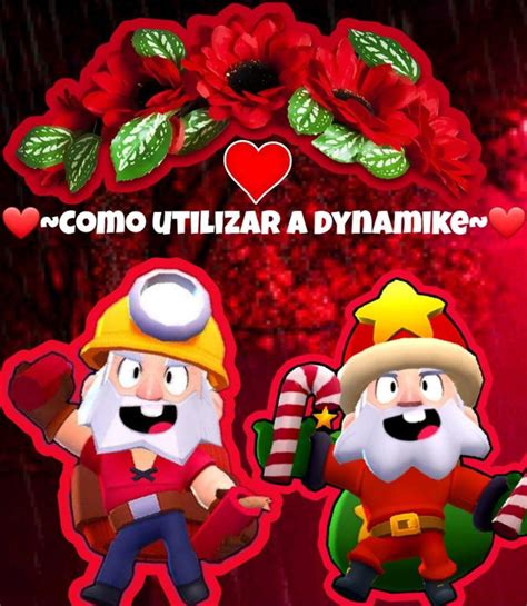 Como Utilizar A Dynamike Brawl Stars ES Amino