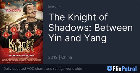 The Knight Of Shadows Between Yin And Yang • Flixpatrol