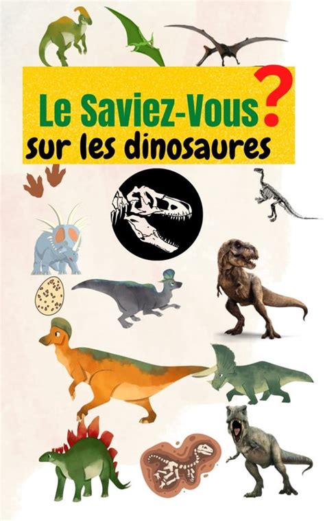 Le Saviez Vous Sur Les Dinosaures Ebook Ouedraogo Assane