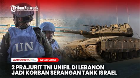 Prajurit Tni Unifil Di Lebanon Jadi Korban Serangan Tank Merkava