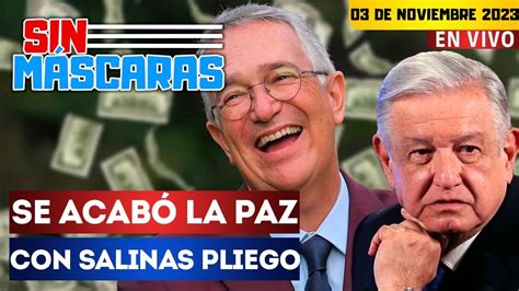 SinMáscaras 4T vs TV Azteca AMLO se va contra Salinas Pliego y