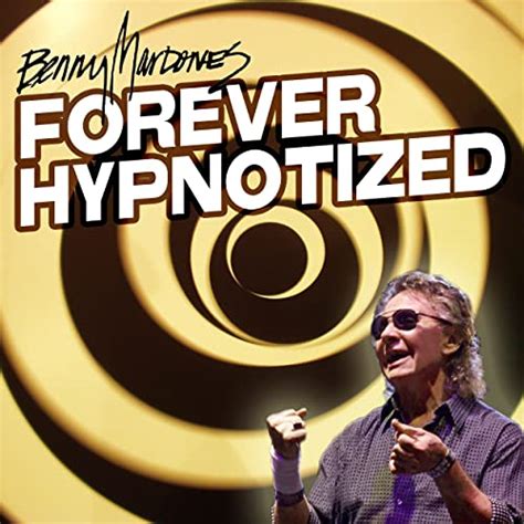 Forever Hypnotized Benny Mardones Digital Music