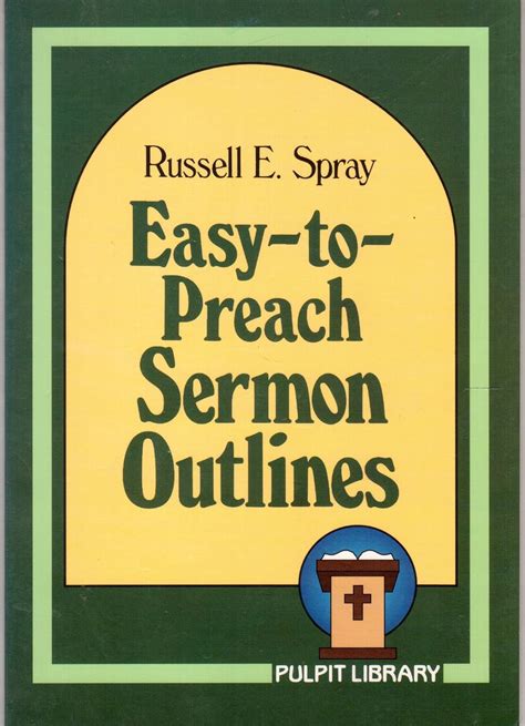 Easy To Preach Sermon Outlines Spray Russell E 9780801083136