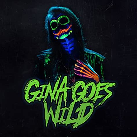 Gina Goes Wild By Gina Goes Wild On Amazon Music Unlimited